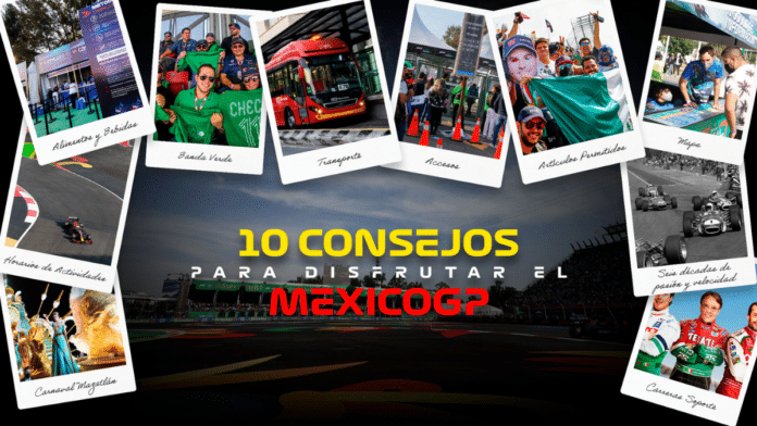 10 consejos para disfrutar al máximo el México GP