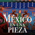 Gobierno de México presenta concurso “México en una pieza”: Un homenaje al arte popular e identidad nacional