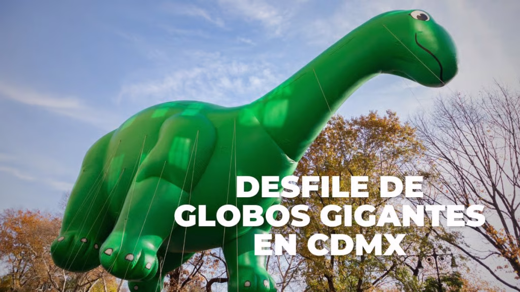 Conoce la fecha, horario y recorrido del Festival de Globos Gigantes 2026 en CDMX. Un desfile familiar con figuras monumentales y comparsas. ¿Asistirás?